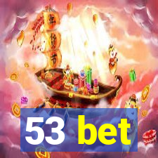 53 bet